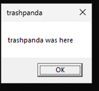 Windows message box titled trashpanda with body text "trashpanda was here" and an OK button